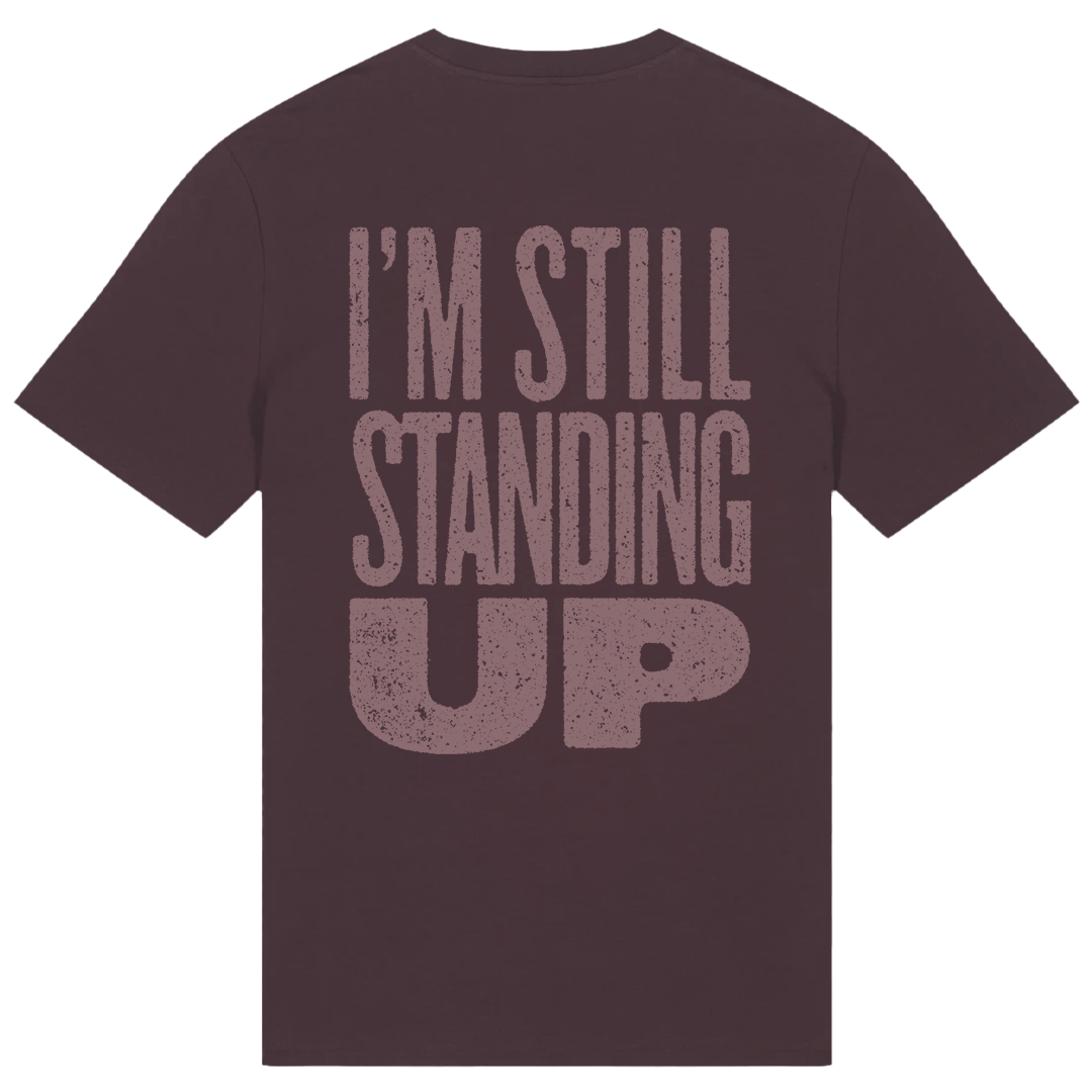 I'm Still Standing Up T-Shirt (Burgundy)