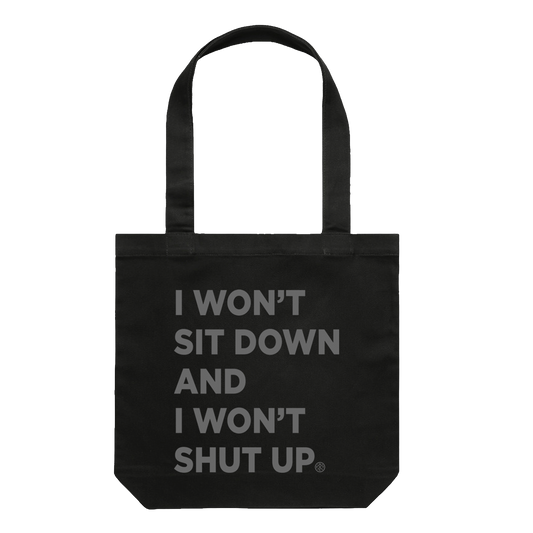 I Won't Shut Up Tote Bag